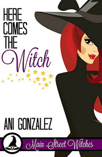 Here Comes the Witch by Ani Gonzalez