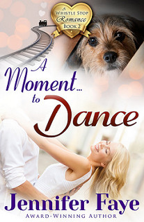 A Moment to Dance (A Whistle Stop Romance #2)