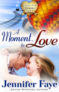 A Moment to Love (A Whistle Stop Romance #1)