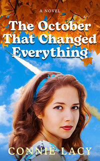 The October That Changed Everything by Connie Lacy